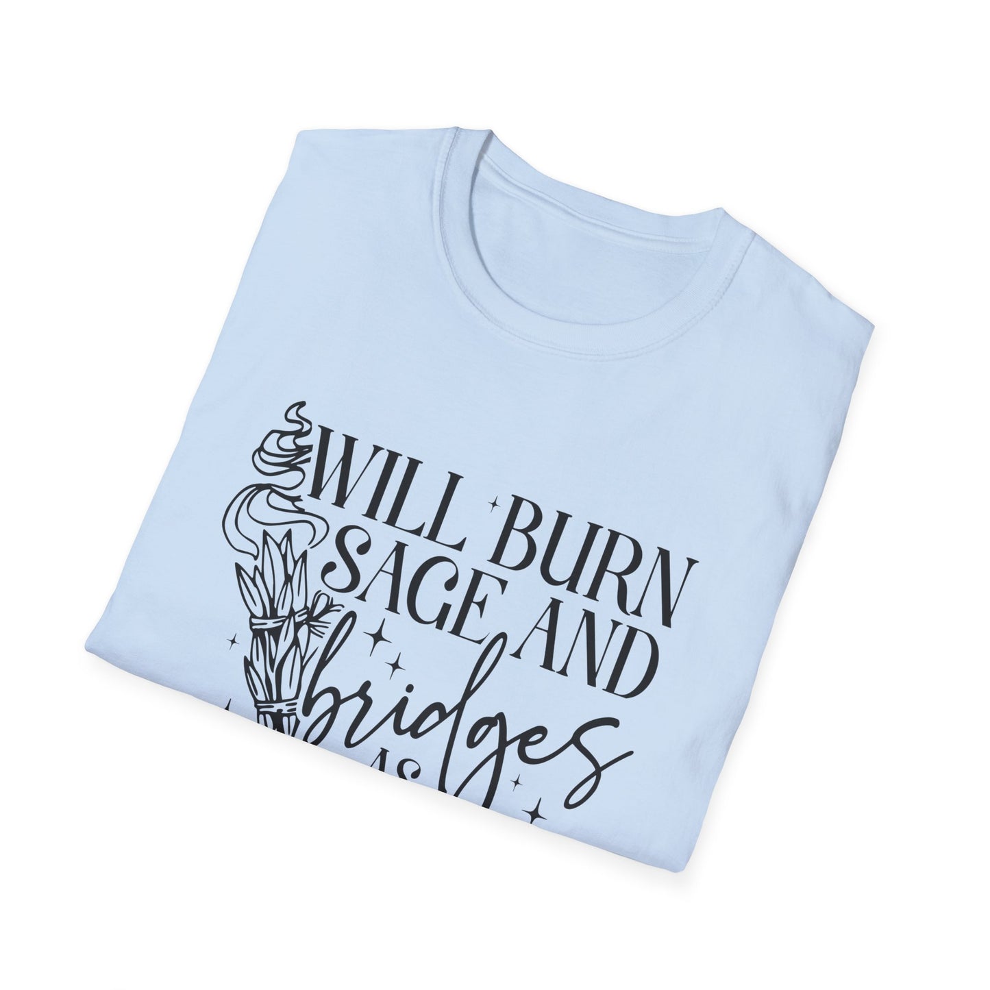T-SHIRT | BURN SAGE & BRIDGES - (BLACK WRITING)