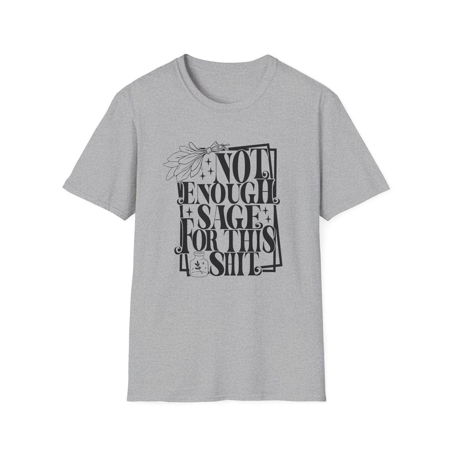 T-SHIRT | NOT ENOUGH SAGE