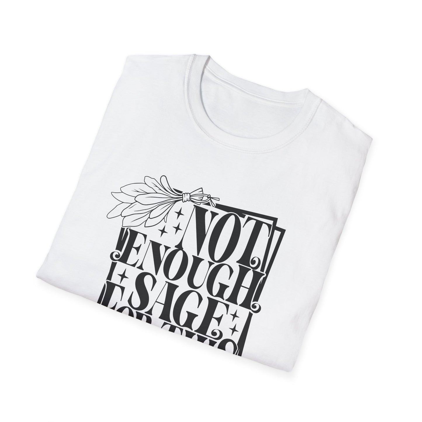 T-SHIRT | NOT ENOUGH SAGE