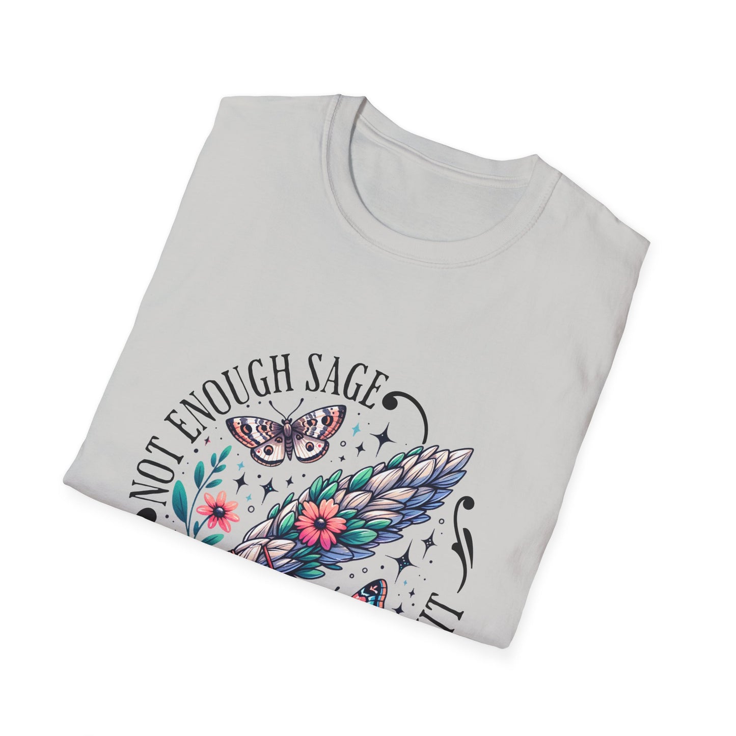 T-SHIRT | NOT ENOUGH SAGE