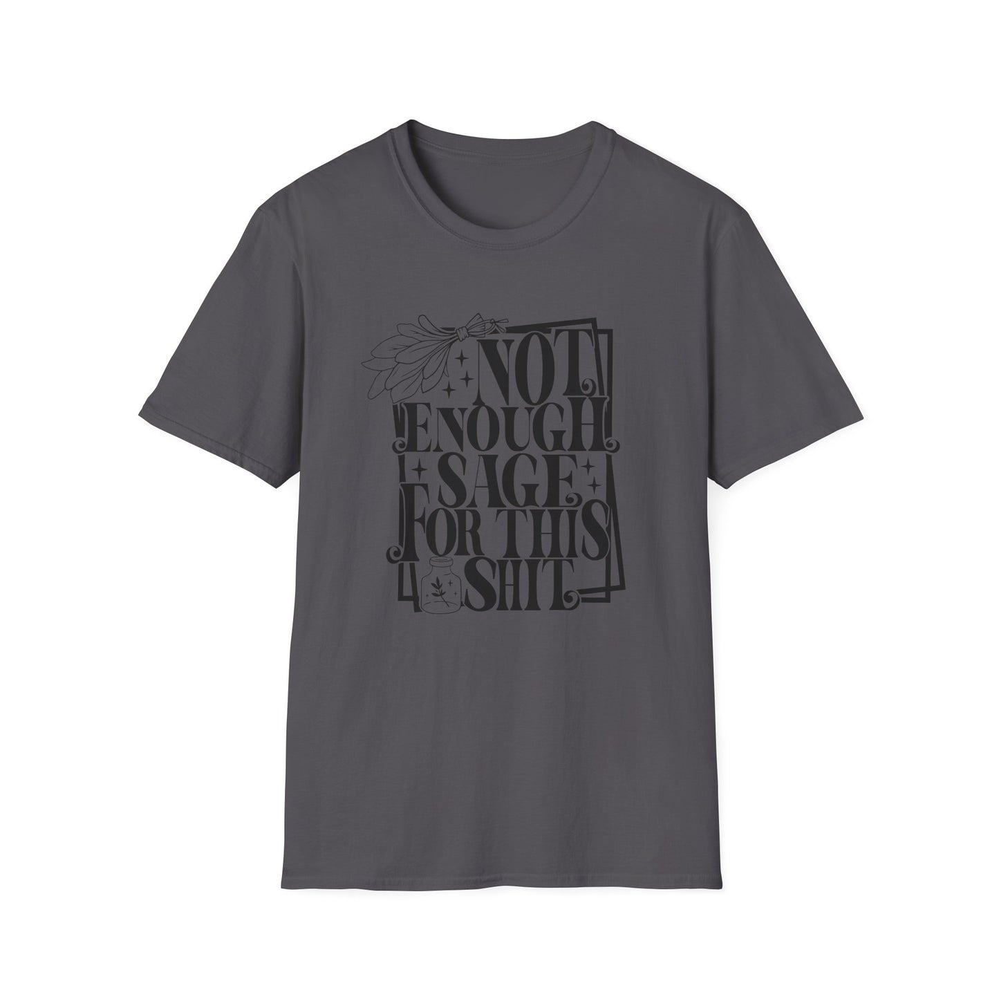 T-SHIRT | NOT ENOUGH SAGE