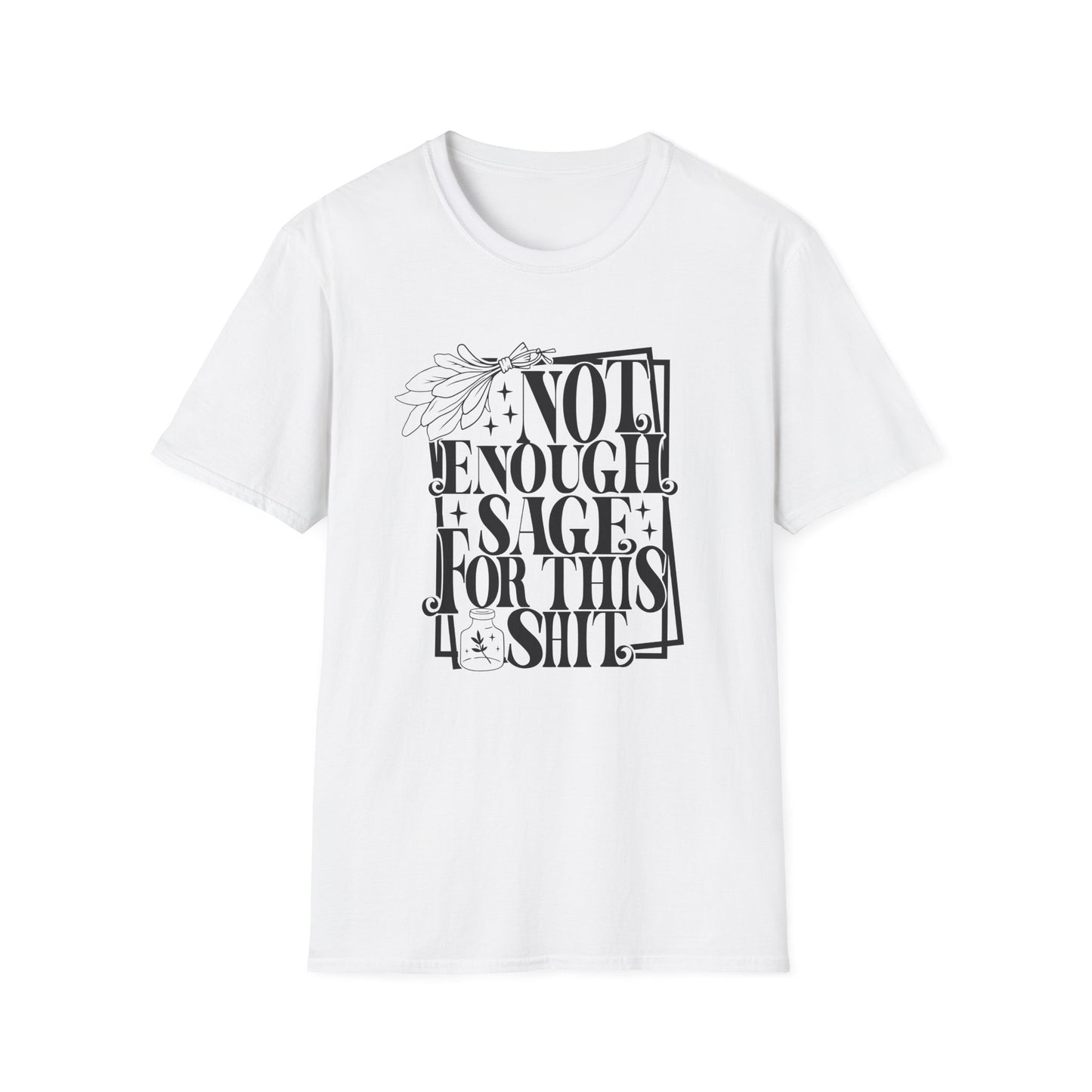 T-SHIRT | NOT ENOUGH SAGE