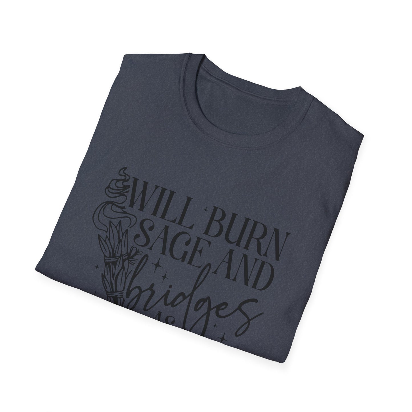 T-SHIRT | BURN SAGE & BRIDGES - (BLACK WRITING)