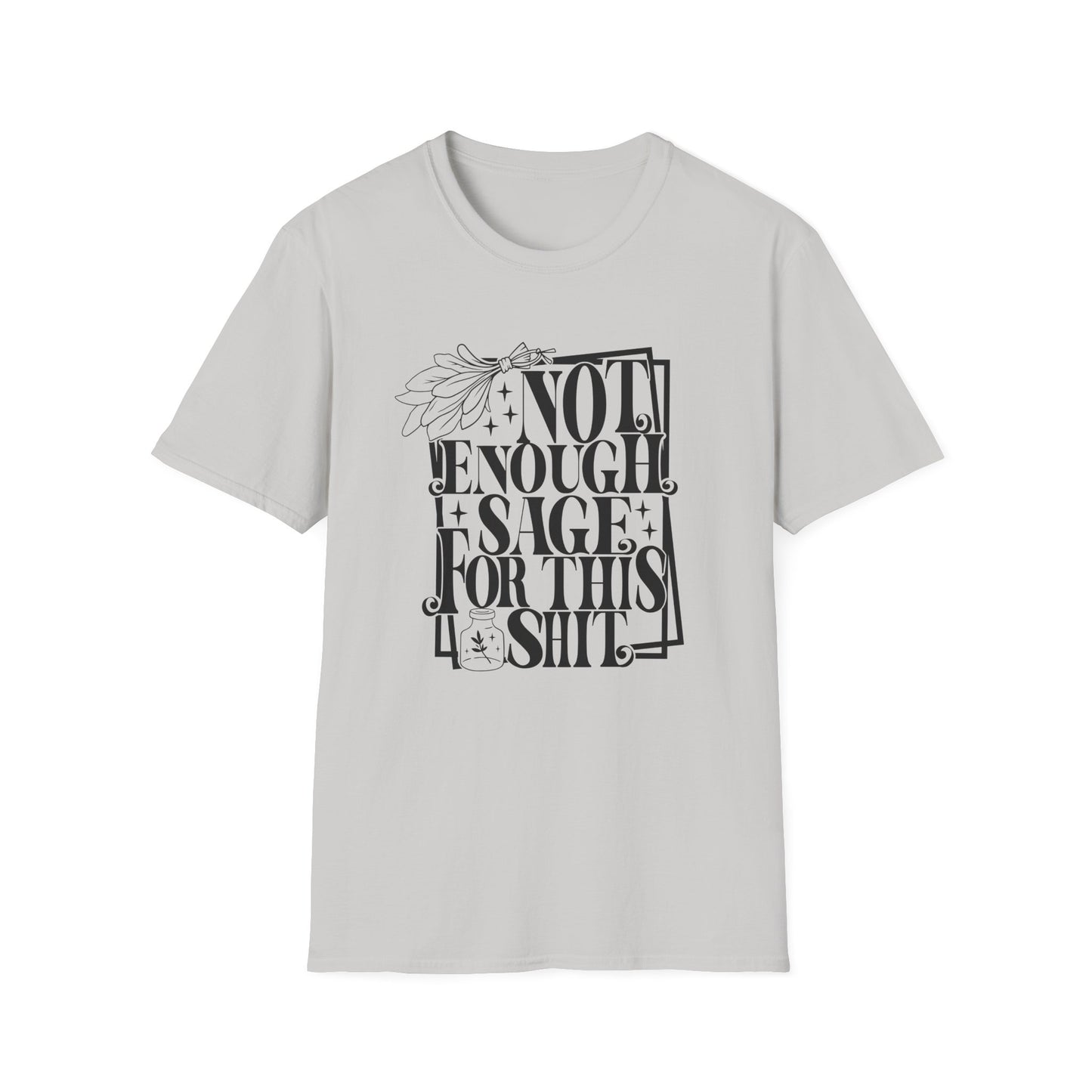 T-SHIRT | NOT ENOUGH SAGE