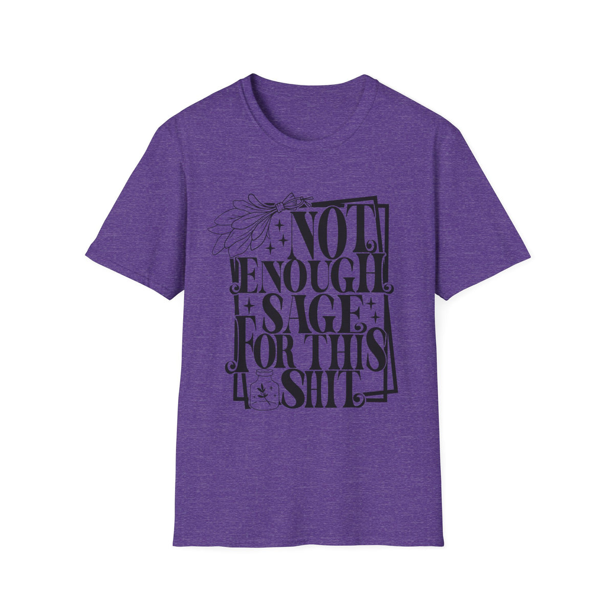 T-SHIRT | NOT ENOUGH SAGE