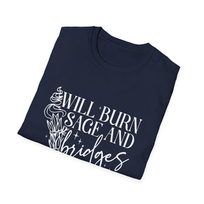 T-SHIRT | BURN BRIDGES & SAGE - (WHITE WRITING)