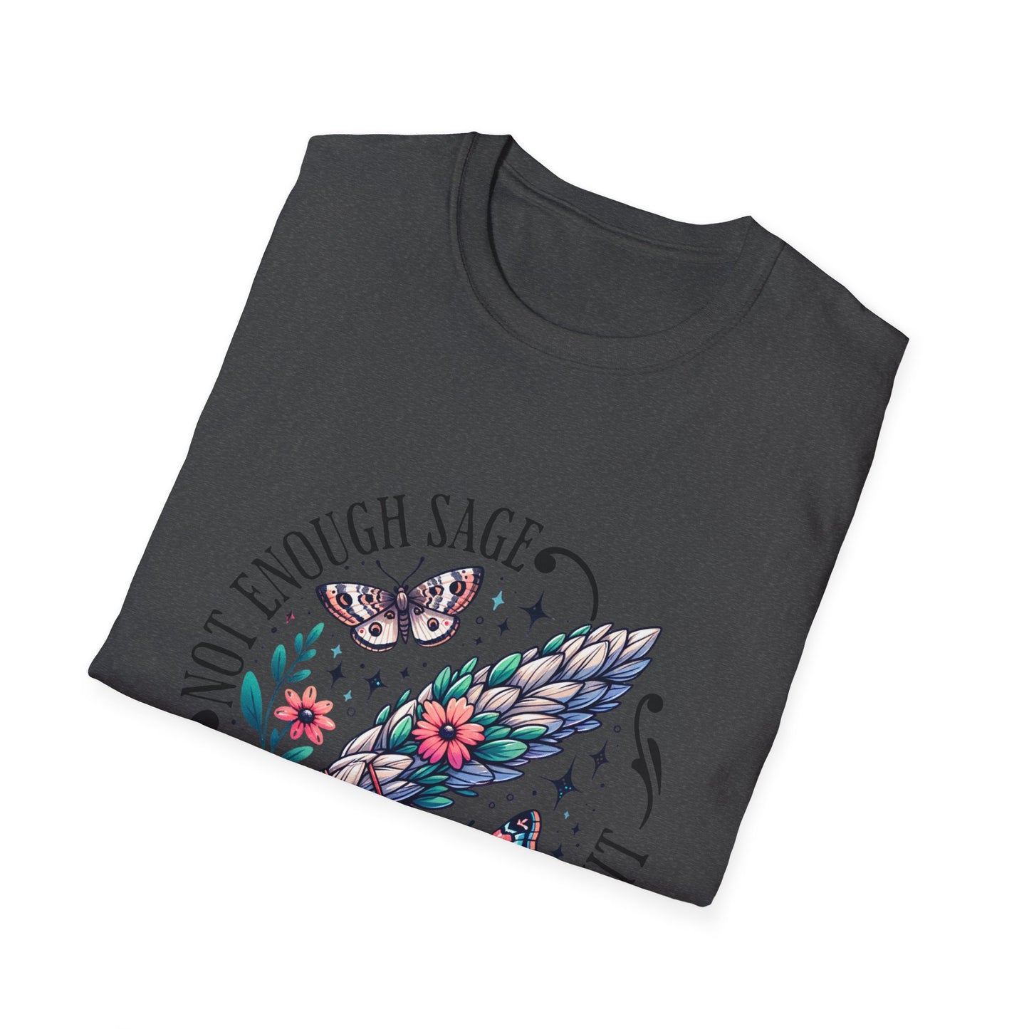 T-SHIRT | NOT ENOUGH SAGE
