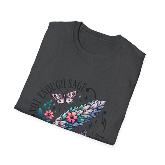 T-SHIRT | NOT ENOUGH SAGE