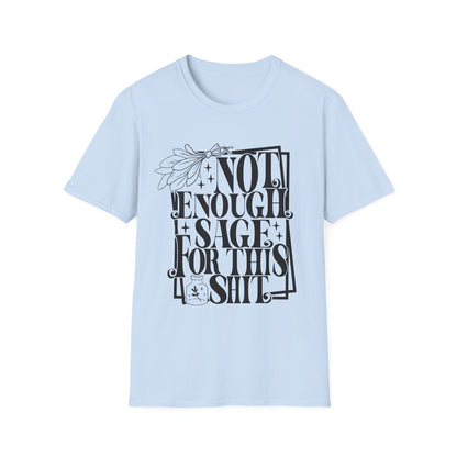 T-SHIRT | NOT ENOUGH SAGE