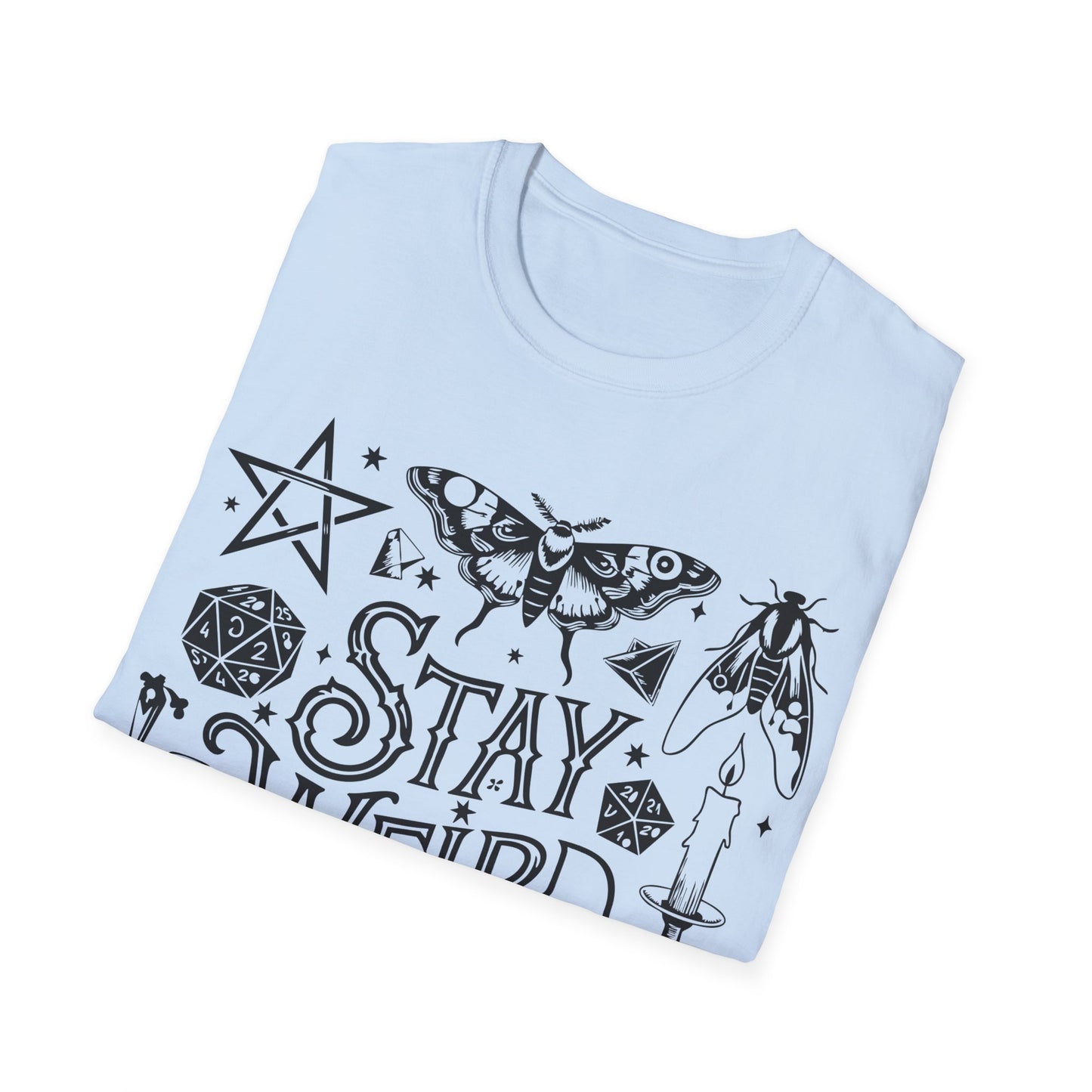 T-SHIRT | STAY WEIRD - (BLACK WRITING)