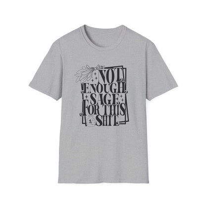 T-SHIRT | NOT ENOUGH SAGE
