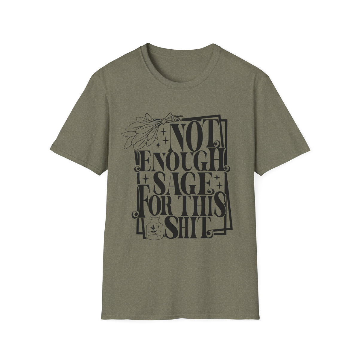 T-SHIRT | NOT ENOUGH SAGE