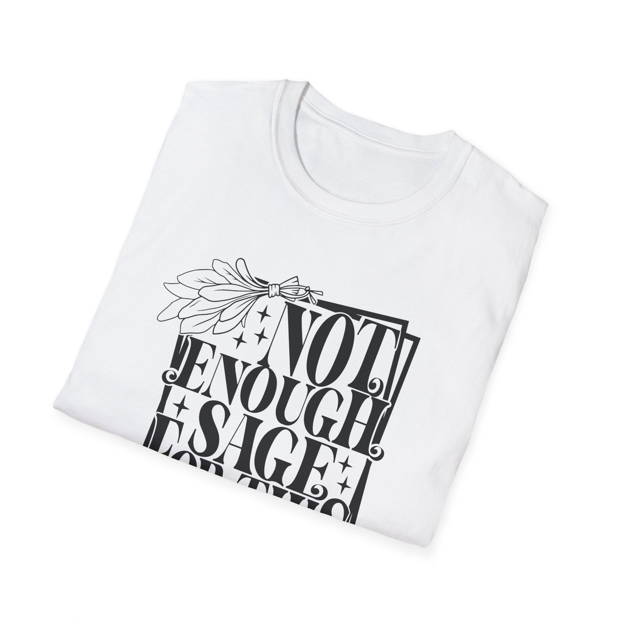 T-SHIRT | NOT ENOUGH SAGE