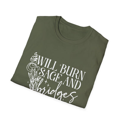 T-SHIRT | BURN BRIDGES & SAGE - (WHITE WRITING)