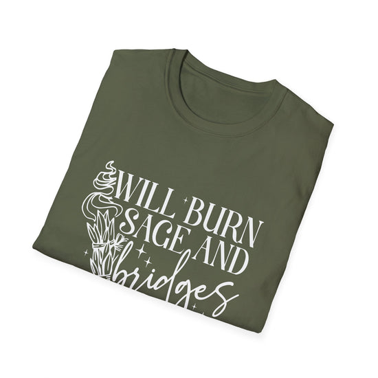 T-SHIRT | BURN BRIDGES & SAGE - (WHITE WRITING)
