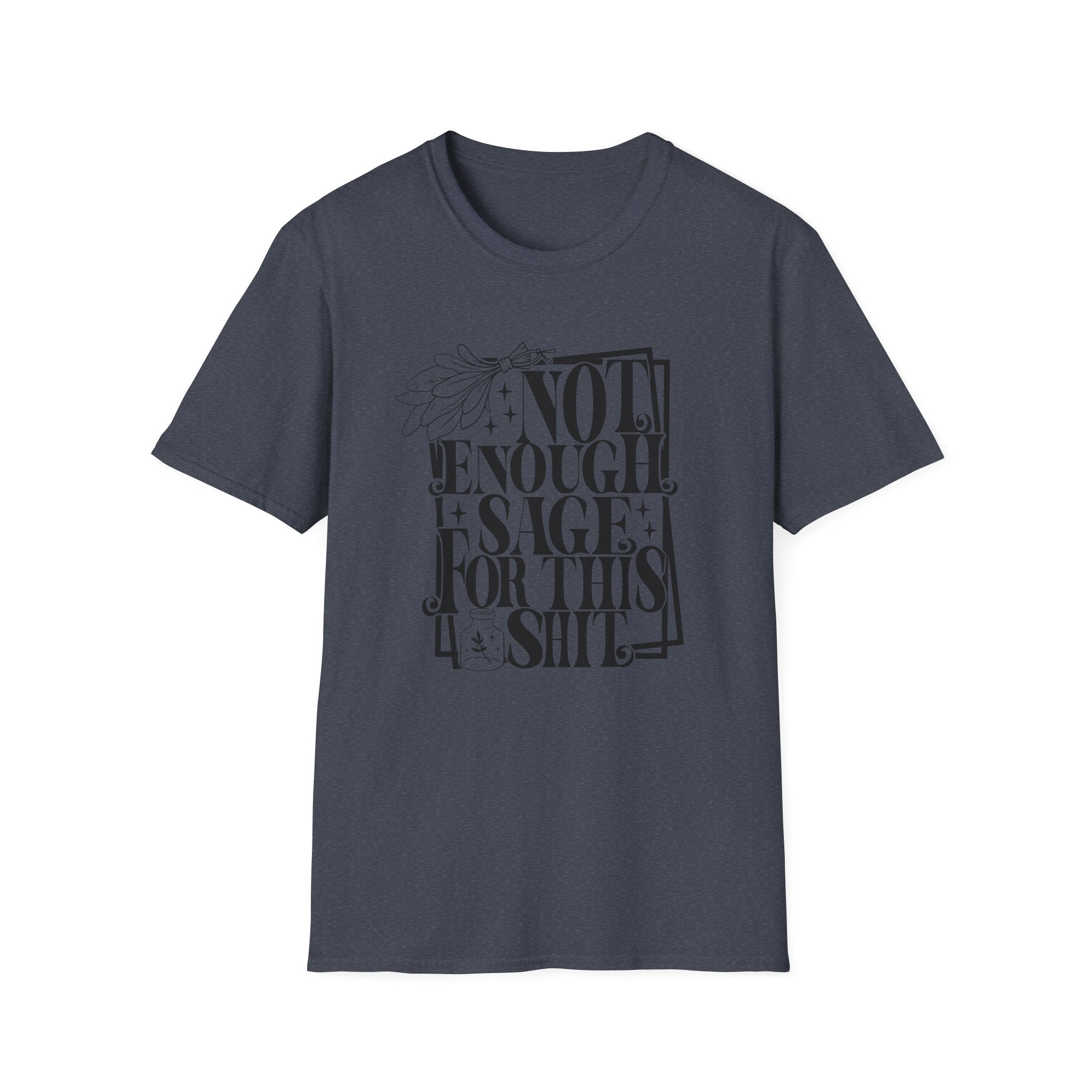 T-SHIRT | NOT ENOUGH SAGE