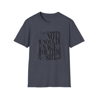 T-SHIRT | NOT ENOUGH SAGE