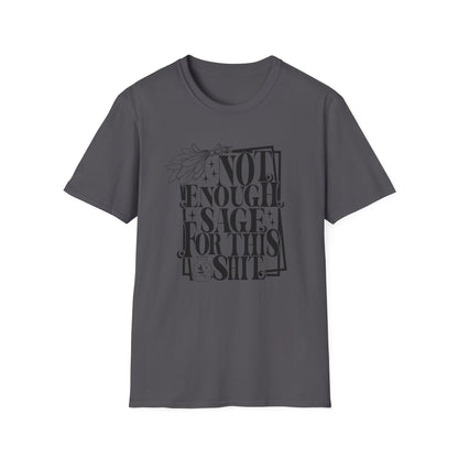 T-SHIRT | NOT ENOUGH SAGE