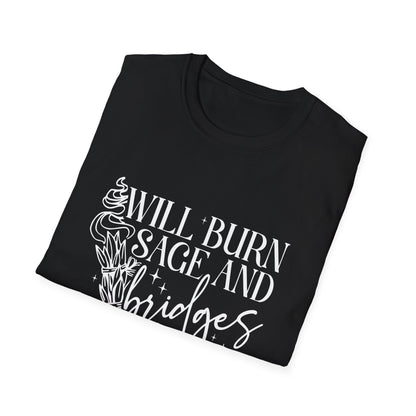 T-SHIRT | BURN BRIDGES & SAGE - (WHITE WRITING)