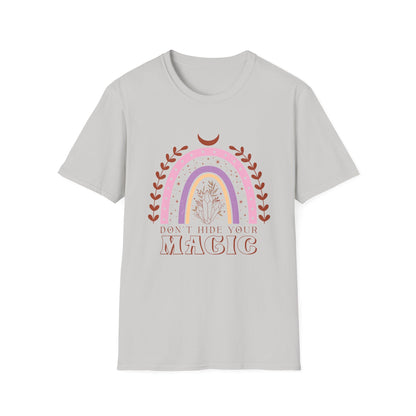 T-SHIRT | DON'T HIDE YOUR MAGIC