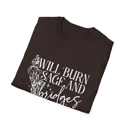 T-SHIRT | BURN BRIDGES & SAGE - (WHITE WRITING)