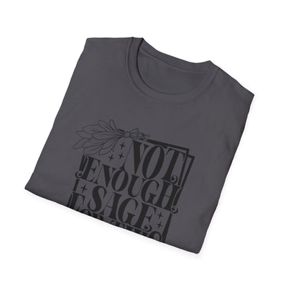 T-SHIRT | NOT ENOUGH SAGE