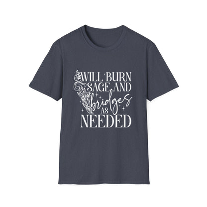 T-SHIRT | BURN BRIDGES & SAGE - (WHITE WRITING)