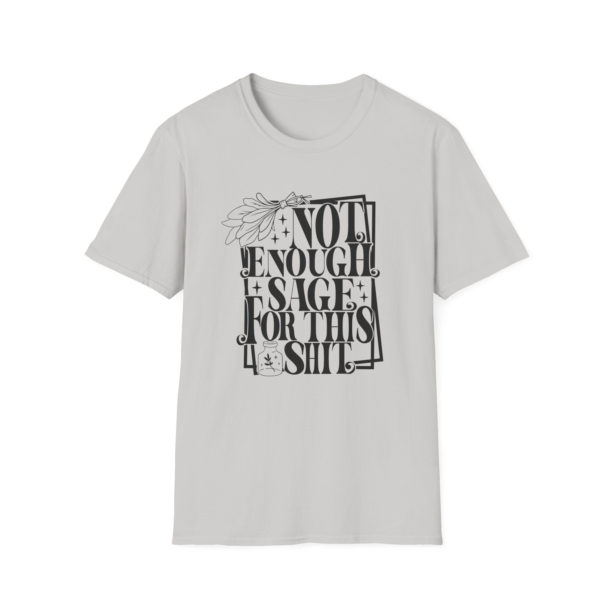 T-SHIRT | NOT ENOUGH SAGE
