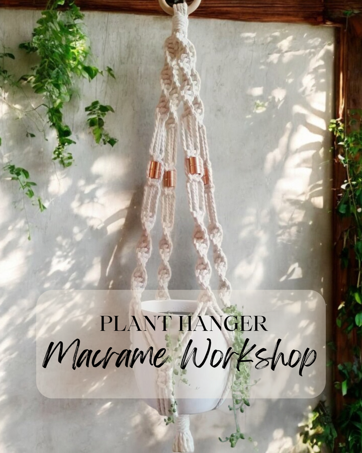 WORKSHOPS || MACRAME POT PLANT HANGER - 24TH MAY 2025