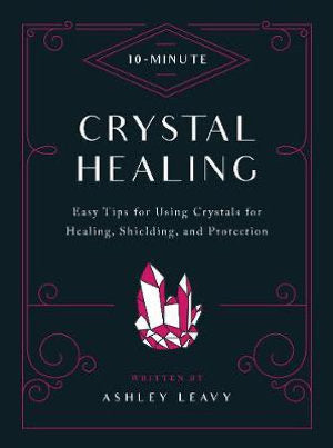 BOOKS || 10 MINUTE CRYSTAL HEALING